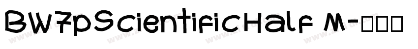 BW7pScientificHalf M字体转换